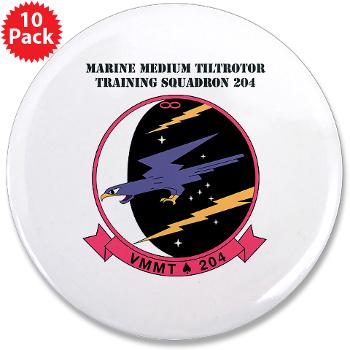 MMTTS204 - M01 - 01 - Marine Medium Tiltrotor Training Squadron 204 with text 3.5" Button (10 pack)