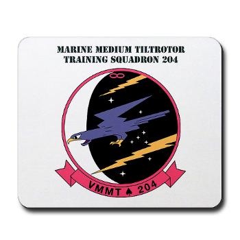 MMTTS204 - M01 - 03 - Marine Medium Tiltrotor Training Squadron 204 with text Mousepad
