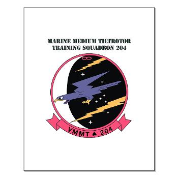 MMTTS204 - M01 - 02 - Marine Medium Tiltrotor Training Squadron 204 with text Small Poster