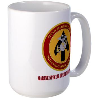 MSOC - M01 - 03 - Marine Special Ops Cmd with Text - Large Mug - Click Image to Close