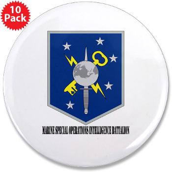 MSOIB - M01 - 01 - Marine Special Operations Intelligence Battalion with Text - 3.5" Button (10 pack)