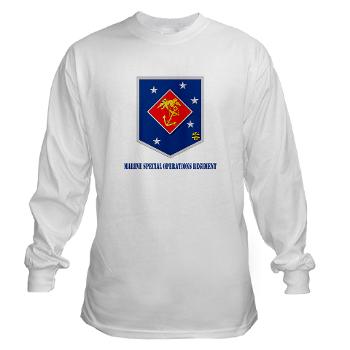 MSOR - A01 - 03 - Marine Special Operations Regiment with Text - Long Sleeve T-Shirt - Click Image to Close
