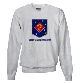 MSOR - A01 - 03 - Marine Special Operations Regiment with Text - Sweatshirt - Click Image to Close