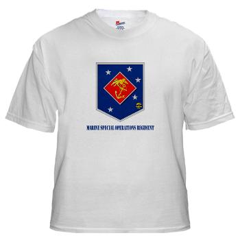 MSOR - A01 - 04 - Marine Special Operations Regiment with Text - White t-Shirt