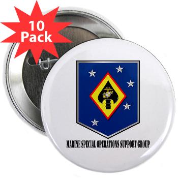 MSOSG - M01 - 01 - Marine Special Operations Support Group with Text - 2.25" Button (10 pack)