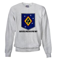 MSOSG - A01 - 03 - Marine Special Operations Support Group with Text - Sweatshirt - Click Image to Close