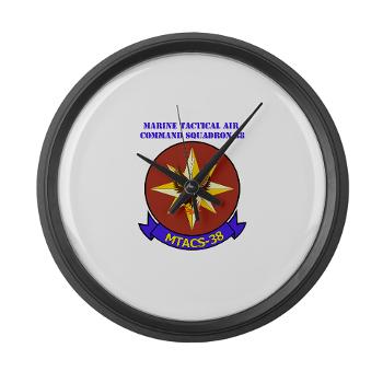 MTACS38 - M01 - 03 - Marine Tactical Air Command Sqdrn 38 with text Large Wall Clock