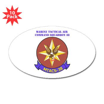 MTACS38 - M01 - 01 - Marine Tactical Air Command Sqdrn 38 with text Sticker (Oval 10 pk)