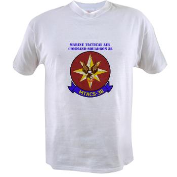 MTACS38 - A01 - 04 - Marine Tactical Air Command Sqdrn 38 with text Value T-Shirt