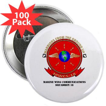 MWCS18 - M01 - 01 - Marine Wing Communications Squadron 18 with Text 2.25" Button (100 pack)