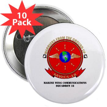 MWCS18 - M01 - 01 - Marine Wing Communications Squadron 18 with Text 2.25" Button (10 pack)