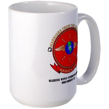 MWCS18 - M01 - 03 - Marine Wing Communications Squadron 18 with Text Large Mug