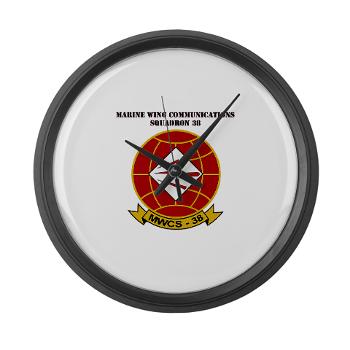 MWCS38 - M01 - 03 - Marine Wing Communications Sqdrn 38 with text Large Wall Clock