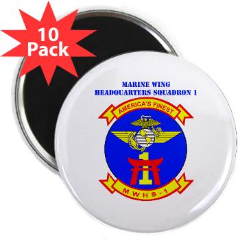 MWHS1 - M01 - 01 - Marine Wing Headquarters Squadron 1 with Text - 2.25" Magnet (10 pack)