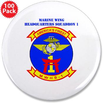 MWHS1 - M01 - 01 - Marine Wing Headquarters Squadron 1 with Text - 3.5" Button (100 pack)