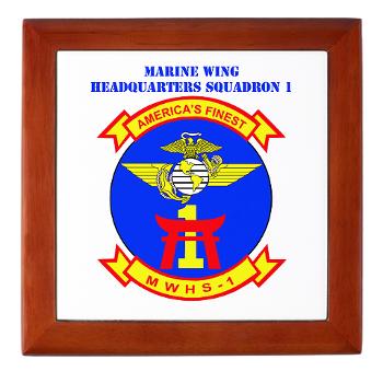 MWHS1 - M01 - 03 - Marine Wing Headquarters Squadron 1 with Text - Keepsake Box
