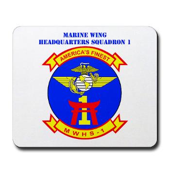 MWHS1 - M01 - 03 - Marine Wing Headquarters Squadron 1 with Text - Mousepad