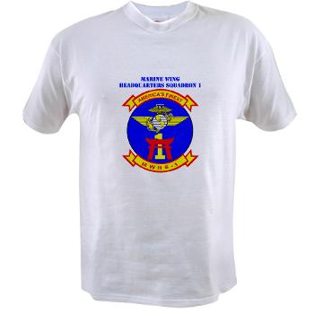 MWHS1 - A01 - 04 - Marine Wing Headquarters Squadron 1 with Text - Value T-shirt