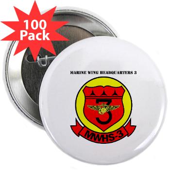 MWHS3 - M01 - 01 - Marine Wing Headquarters Squadron 3 with text - 2.25" Button (100 pack)