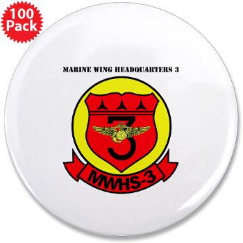 MWHS3 - M01 - 01 - Marine Wing Headquarters Squadron 3 with text - 3.5" Button (100 pack)