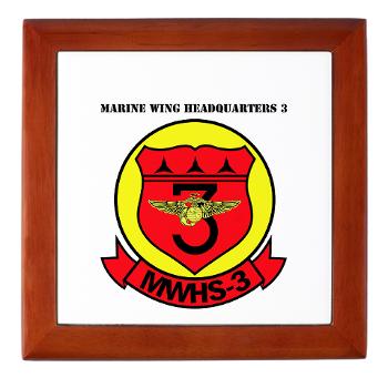 MWHS3 - M01 - 03 - Marine Wing Headquarters Squadron 3 with text - Keepsake Box - Click Image to Close