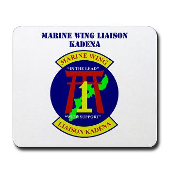 MWLK - M01 - 03 - Marine Wing Liaison Kadena with Text Mousepad