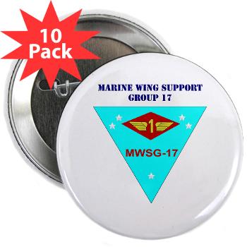MWSG17 - M01 - 01 - Marine Wing Support Group 17 with Text 2.25" Button (10 pack) - Click Image to Close