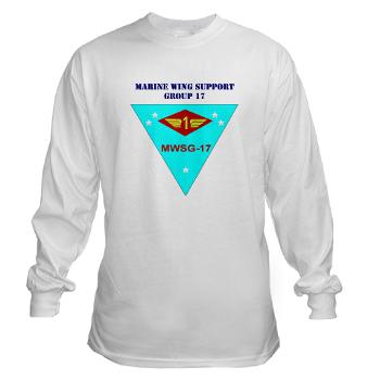 MWSG17 - A01 - 03 - Marine Wing Support Group 17 with Text Long Sleeve T-Shirt - Click Image to Close