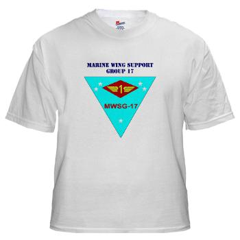 MWSG17 - A01 - 04 - Marine Wing Support Group 17 with Text White T-Shirt - Click Image to Close