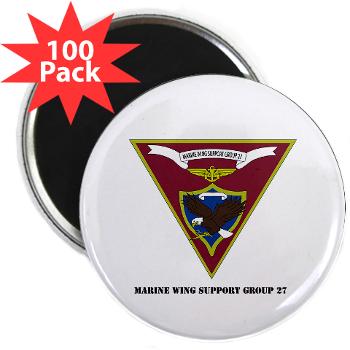 MWSG27 - A01 - 01 - USMC - Marine Wing Support Group 27 (MWSG-27) with Text - 2.25" Magnet (100 pack)