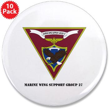 MWSG27 - A01 - 01 - USMC - Marine Wing Support Group 27 (MWSG-27) with Text - 3.5" Button (10 pack)