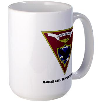 MWSG27 - A01 - 01 - USMC - Marine Wing Support Group 27 (MWSG-27) with Text - Large Mug