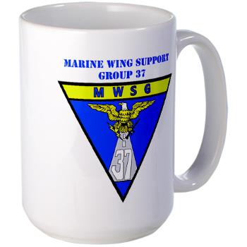 MWSG37 - M01 - 03 - Marine Wing Support Group 37 with Text - Large Mug