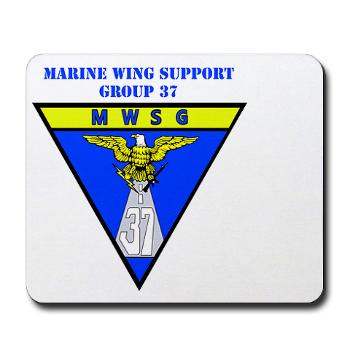 MWSG37 - M01 - 03 - Marine Wing Support Group 37 with Text - Mousepad