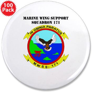 MWSS171 - M01 - 01 - Marine Wing Support Squadron 171 with Text 3.5" Button (100 pack) - Click Image to Close