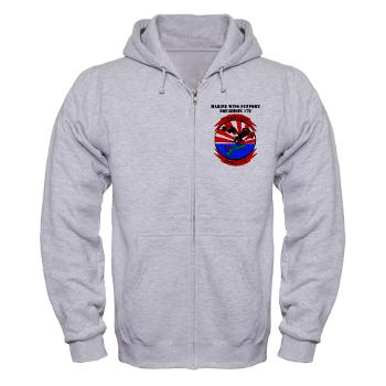 MWSS172 - A01 - 03 - Marine Wing Support Squadron 172 with Text Zip Hoodie