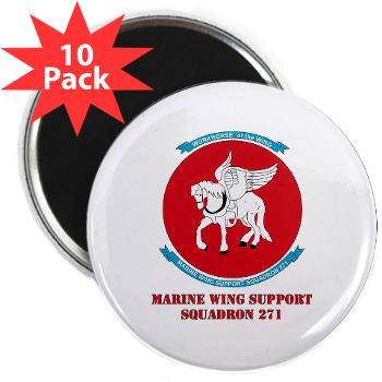 MWSS271 - M01 - 01 - Marine Wing Support Squadron 271 (MWSS 271) with text 2.25" Magnet (10 pack)