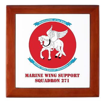 MWSS271 - M01 - 03 - Marine Wing Support Squadron 271 (MWSS 271) with text Keepsake Box