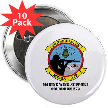 MWSS272 - M01 - 01 - Marine Wing Support Squadron 272 (MWSS 272) with text 2.25" Button (10 pack)
