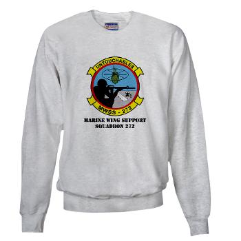 MWSS272 - A01 - 03 - Marine Wing Support Squadron 272 (MWSS 272) with text Sweatshirt