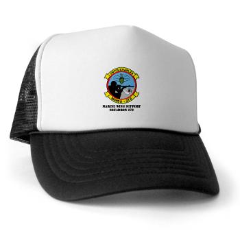 MWSS272 - A01 - 02 - Marine Wing Support Squadron 272 (MWSS 272) with text Trucker Hat