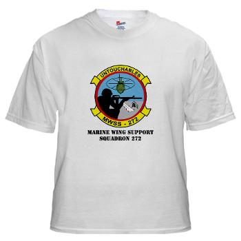 MWSS272 - A01 - 04 - Marine Wing Support Squadron 272 (MWSS 272) with text White T-Shirt - Click Image to Close