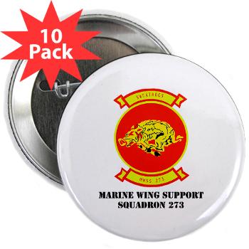 MWSS273 - M01 - 01 - Marine Wing Support Squadron 273 (MWSS 273) with text 2.25" Button (10 pack)