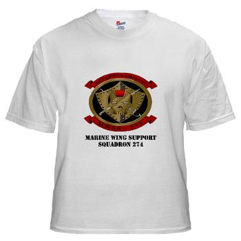 MWSS274 - A01 - 04 - Marine Wing Support Squadron 274 (MWSS 274) with Text - White T-Shirt