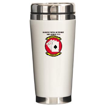 MWSS373 with Text - M01 - 03 - Marine Wing Support Squadron 373 with Text - Ceramic Travel Mug - Click Image to Close