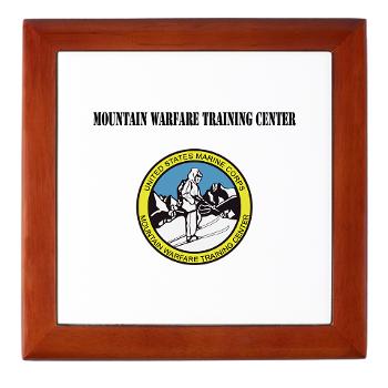 MWTC - M01 - 03 - Mountain Warfare Training Center with Text - Keepsake Box