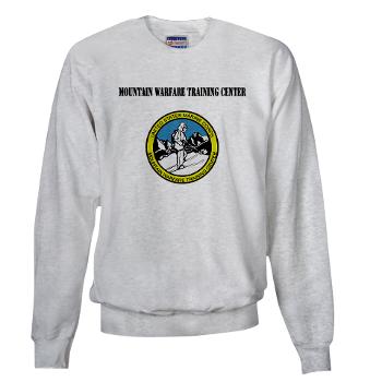 MWTC - A01 - 03 - Mountain Warfare Training Center with Text - Sweatshirt - Click Image to Close