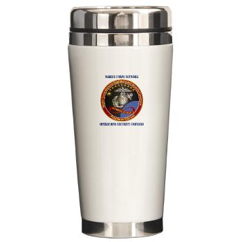 MCNOSC - M01 - 03 - Marine Corps Network Operations Security Command with Text - Ceramic Travel Mug