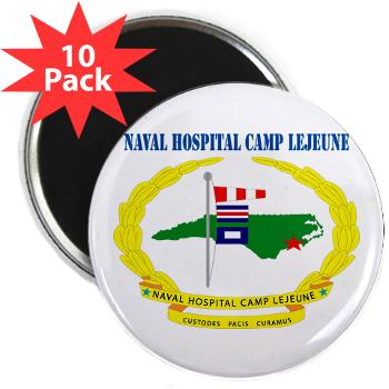 NHCL - M01 - 01 - Naval Hospital Camp Lejeune with Text - 2.25" Magnet (10 pack)