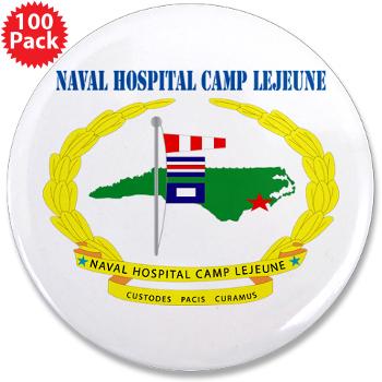 NHCL - M01 - 01 - Naval Hospital Camp Lejeune with Text - 3.5" Button (100 pack)